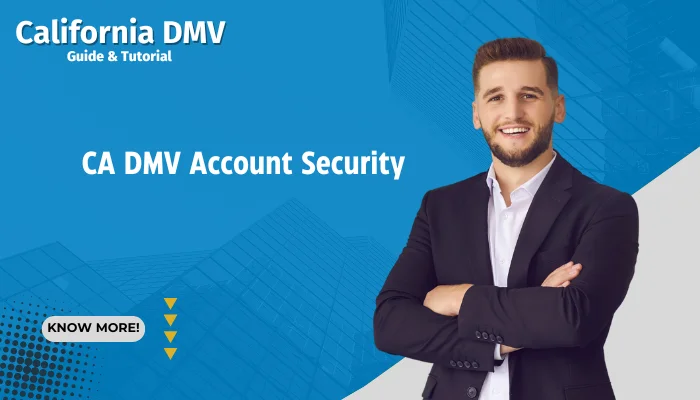 CA DMV Account Security