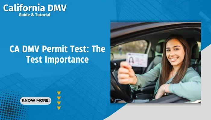 CA DMV Permit Test: The Test Importance