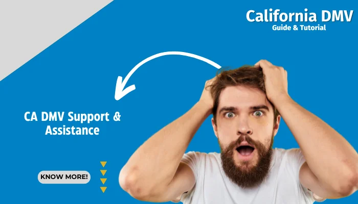 CA DMV Support & Assistance