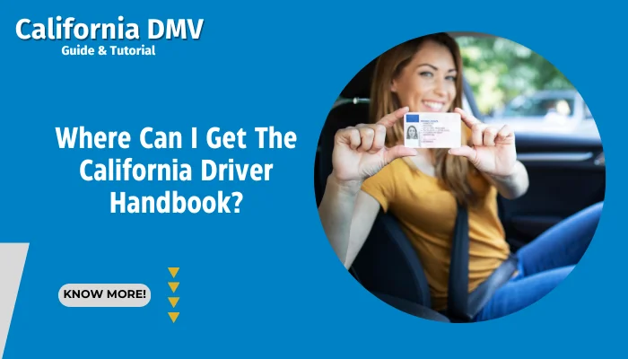 Where Can I Get The California Driver Handbook?